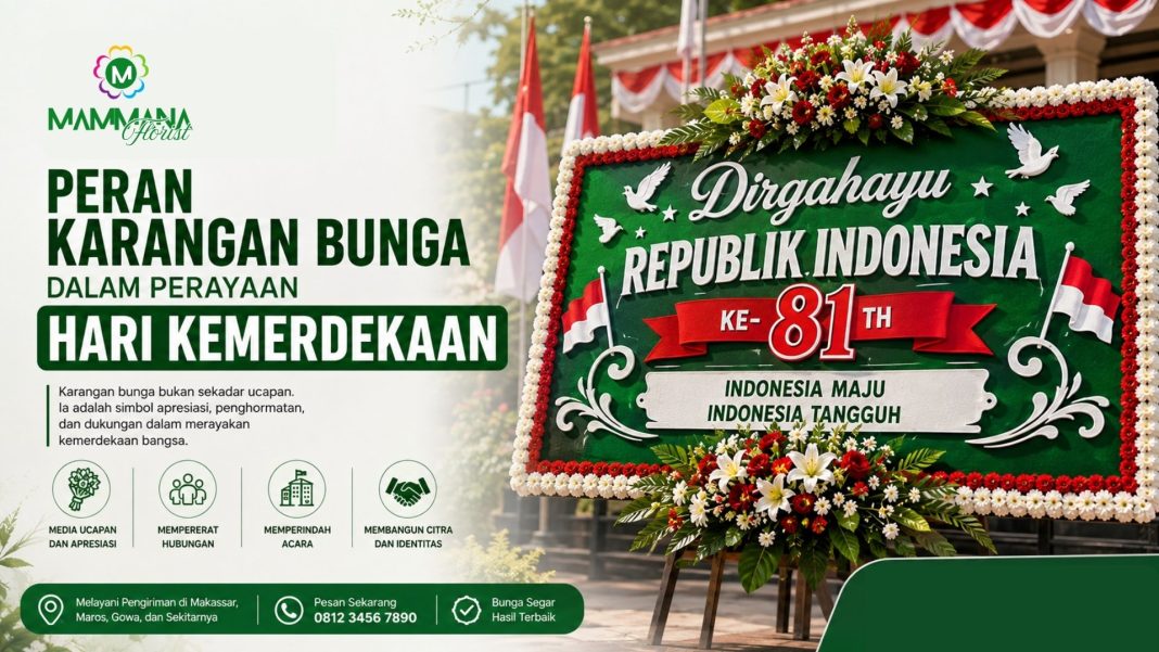 Peran Karangan Bunga dalam Perayaan Hari Kemerdekaan Indonesia
